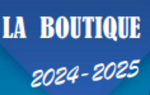 LA BOUTIQUE DU CLUB SAISON 2024/2025